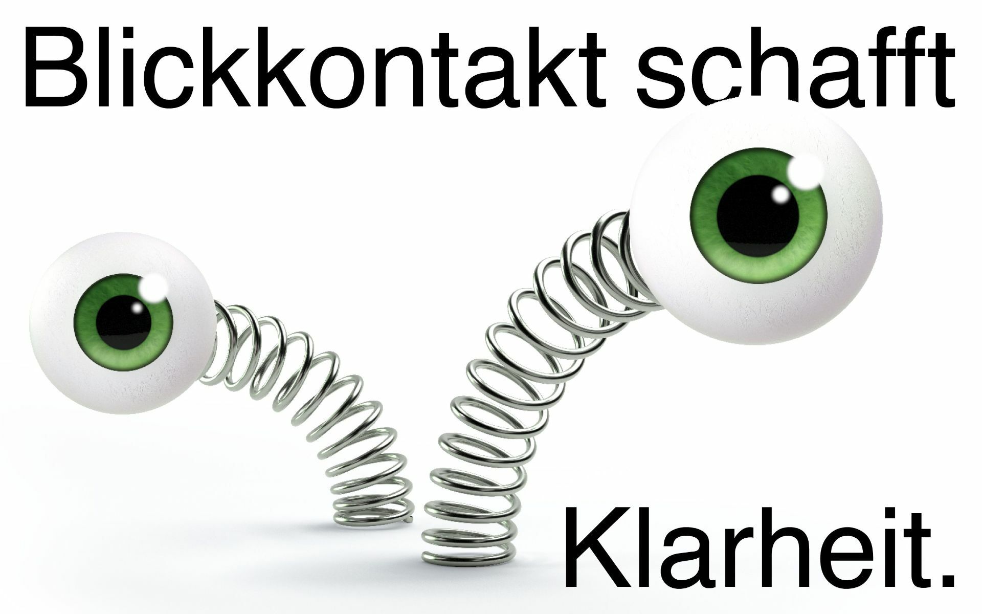 Blickkontakt schafft Klarheit